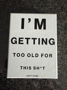 🎉 "I'm Getting Too Old For This Sh*t" Party Game — Sealed/Unopened | Clarendon